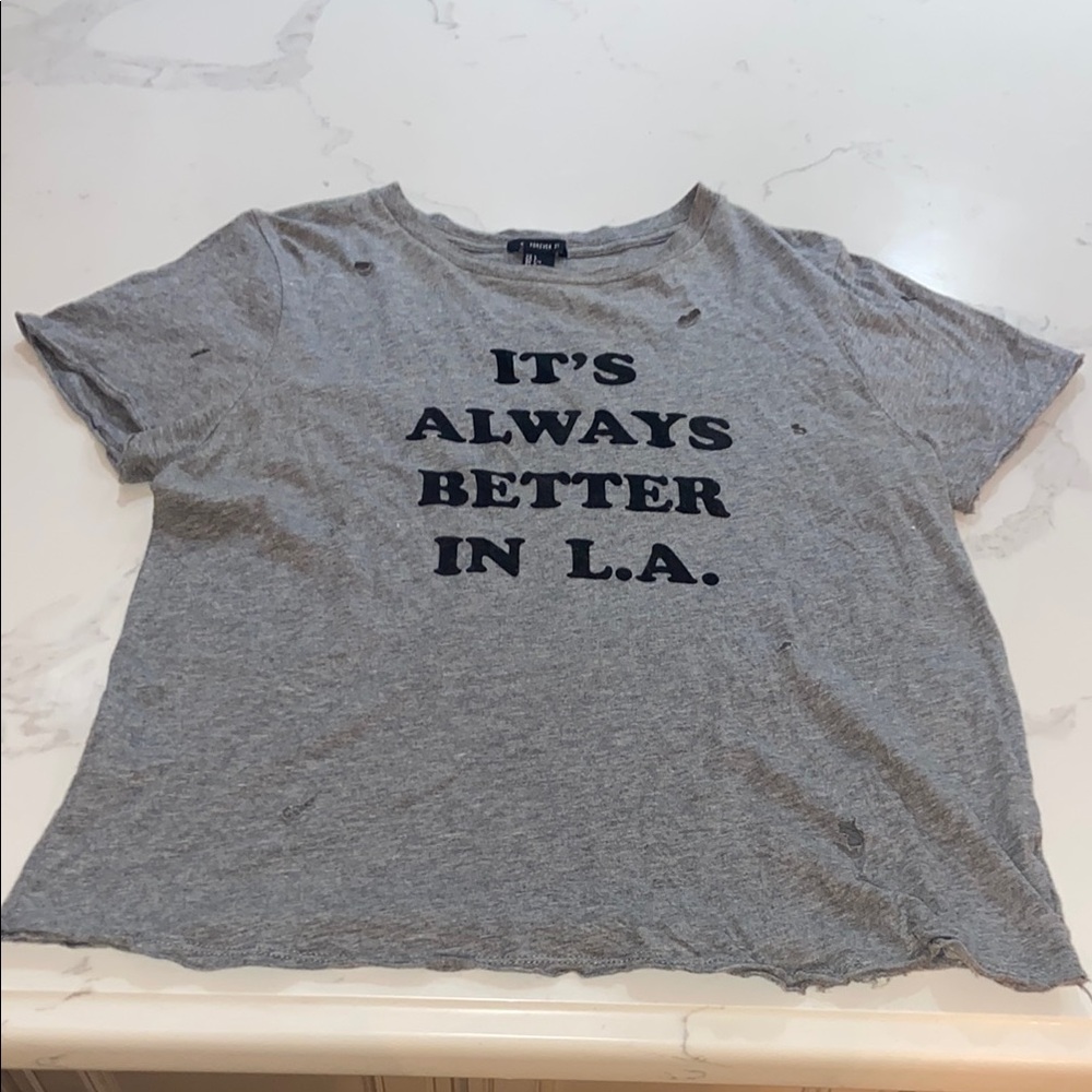GET 4 $5 Forever 21 Gray Graphic T-Shirt “IT’S ALWAYS BETTER IN L.A.”